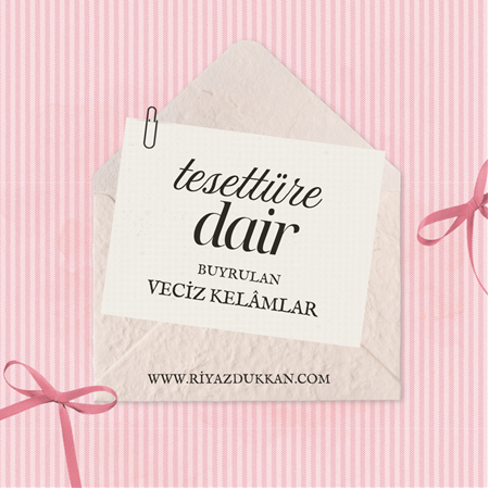 Tesettür'e Dair Veciz Kelâmlar