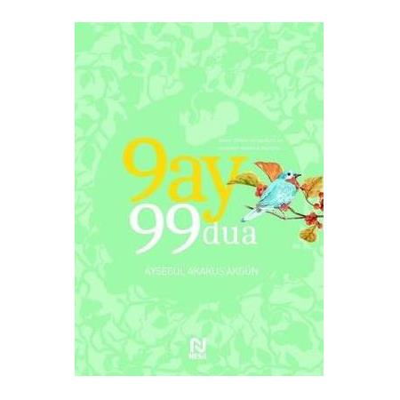 9 Ay 99 Dua | Ayşegül Akakuş Akgün