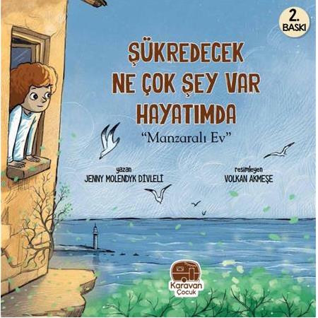 Şükredecek Ne Çok Şey Var Hayatımda "Manzaralı Ev" | Jenny Molendyk Divleli