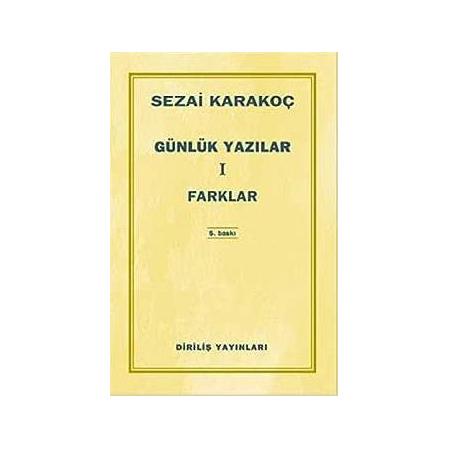 Günlük Yazılar 1 / Farklar | Sezai Karakoç