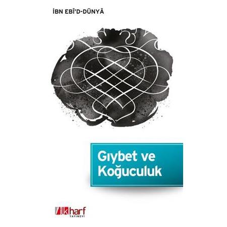 Gıybet ve Koğuculuk , İbn Ebî'd-Dünyâ