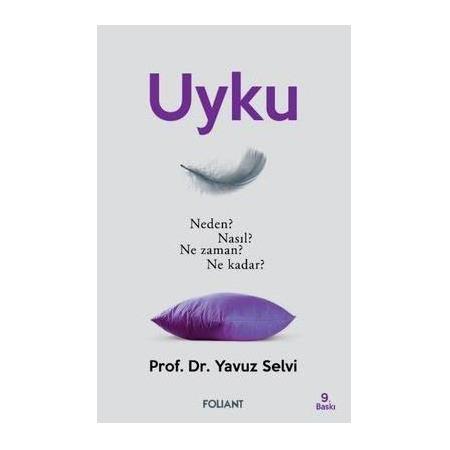 Uyku Neden? Nasıl? Ne Zaman? Ne Kadar? , Prof. Dr. Yavuz Selvi
