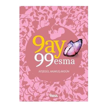 9 Ay 99 Esma , Ayşegül Akakuş Akgün