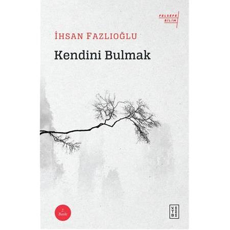 Kendini Bulmak, İhsan Fazlıoğlu