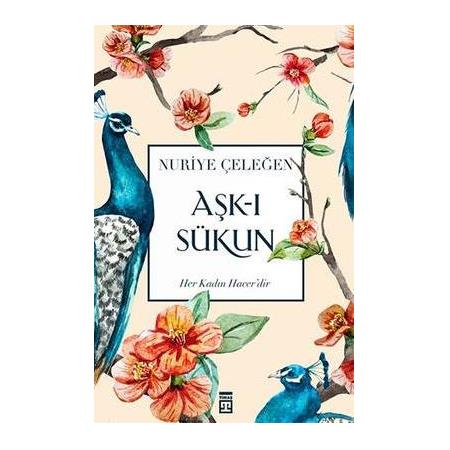 Aşkı Sükun , Nuriye Çeleğen