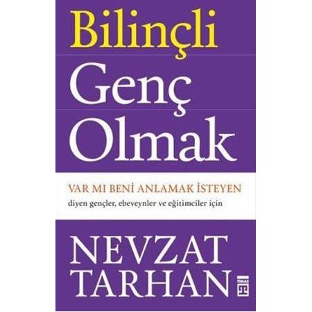 Bilinçli Genç Olmak , Nevzat Tarhan