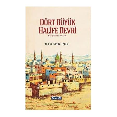 Dört Büyük Halife Devri, Ahmet Cevdet Paşa