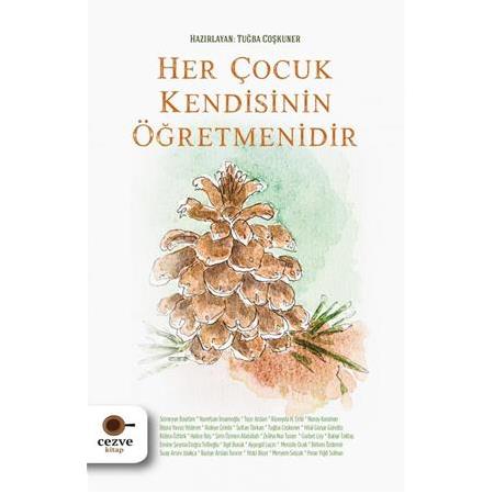 Her Çocuk Kendisinin Öğretmenidir | Tuğba Coşkuner