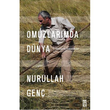 Omuzlarımda Dünya , Nurullah Genç