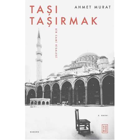 Taşı Taşırmak | Ahmet Murat