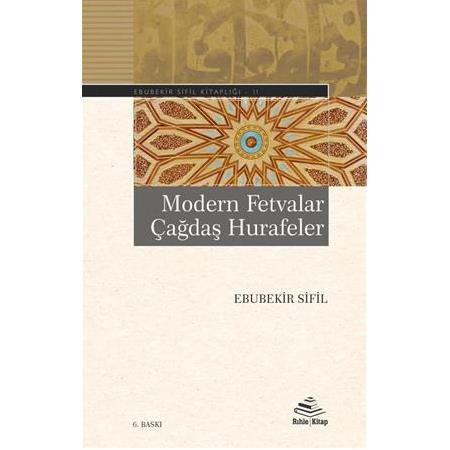 Modern Fetvalar Çağdaş Hurafeler, Ebubekir Sifil