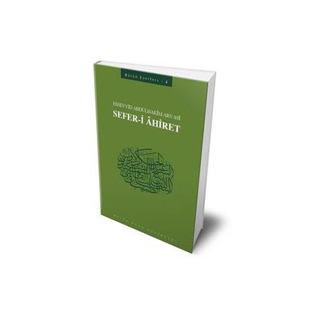 Sefer-i Âhiret | Esseyid Abdülhakim Arvasî ÜÇIŞIK